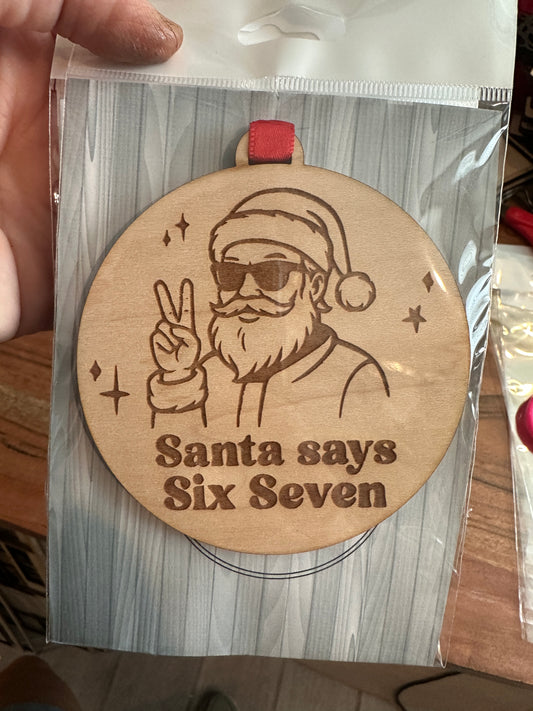 Santa says 67 peace Ornament